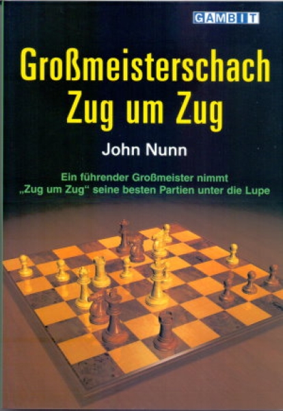 Nunn, Großmeisterschach - Zug um Zug